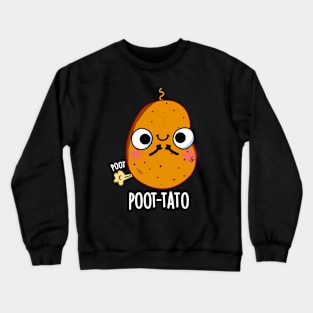 Poot-tato Funny Farting Potato Pun Crewneck Sweatshirt